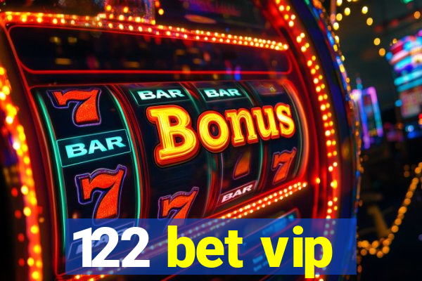 122 bet vip